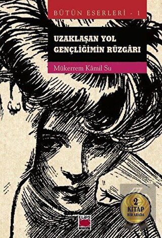 Uzaklaşan Yol - Gençliğimin Rüzgarı (2 Kitap Bir A