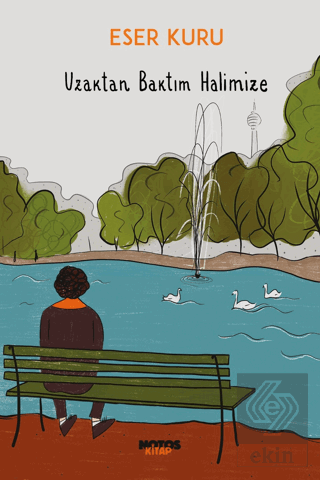 Uzaktan Baktım Halimize