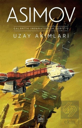 Uzay Akımları - Galaktik İmparatorluk Serisi 2