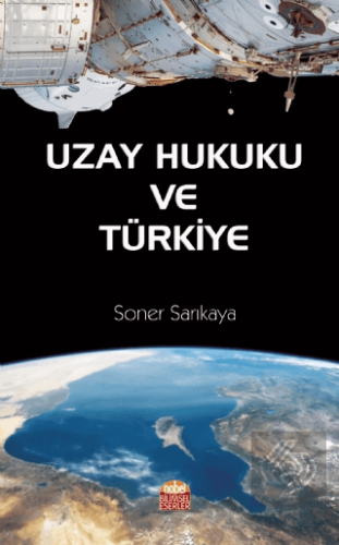 Uzay Hukuku ve Türkiye
