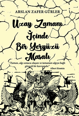 Uzay Zamanı İçinde Bir Yeryüzü Masalı