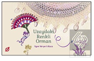 Uzaydaki Renkli Orman