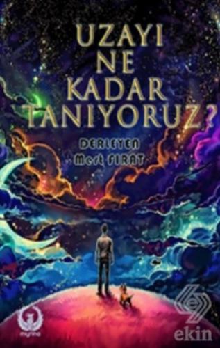 Uzayı Ne Kadar Tanıyoruz?