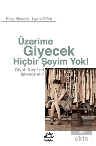 Üzerime Giyecek Hiçbir Şeyim Yok!