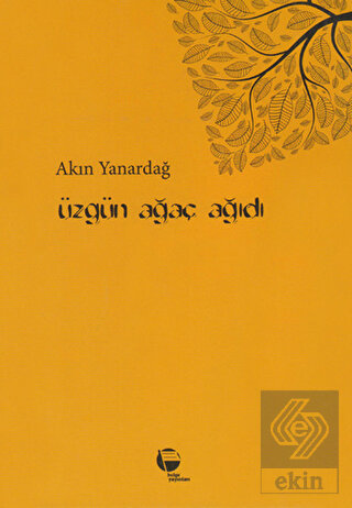 Üzgün Ağaç Ağıdı