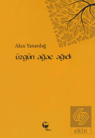 Üzgün Ağaç Ağıdı