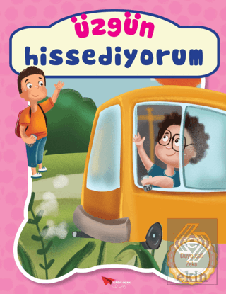 Üzgün Hissediyorum