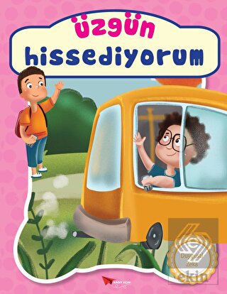 Üzgün Hissediyorum