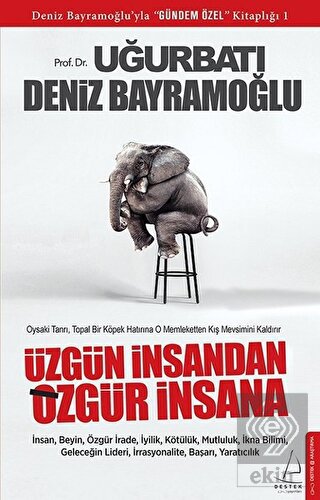 Üzgün İnsandan Özgür İnsana