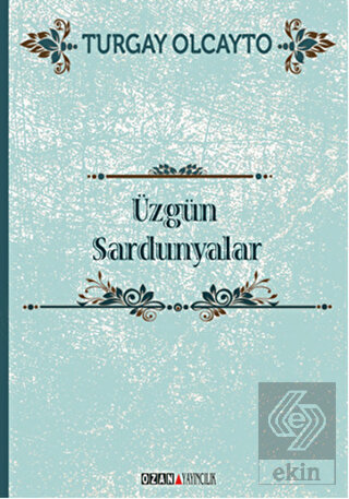Üzgün Sardunyalar