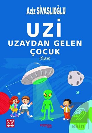 Uzi - Uzaydan Gelen Çocuk (Öykü)