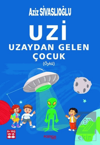 Uzi - Uzaydan Gelen Çocuk (Öykü)