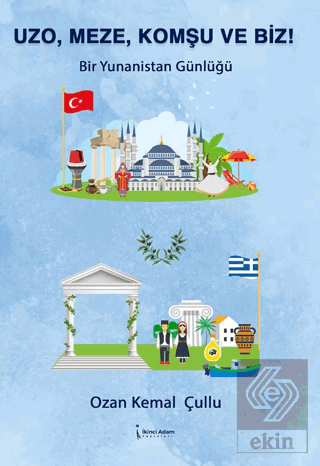 Uzo, Meze, Komşu Ve Biz!