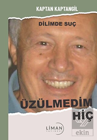 Üzülmedim Hiç