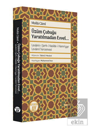 Üzüm Çubuğu Yaratılmadan Evvel...