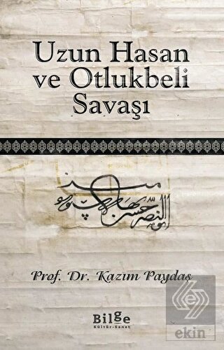 Uzun Hasan ve Otlukbeli Savaşı