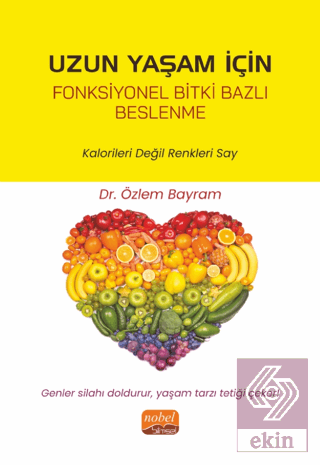 Uzun Yaşam İçin Fonksiyonel Bitki Bazlı Beslenme