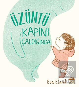 Üzüntü Kapını Çaldığında