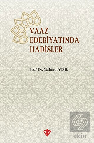 Vaaz Edebiyatında Hadisler