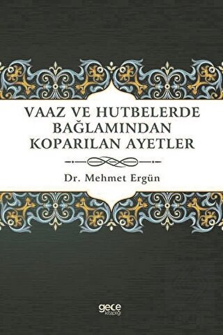 Vaaz ve Hutbelerde Bağlamından Koparılan Ayetler