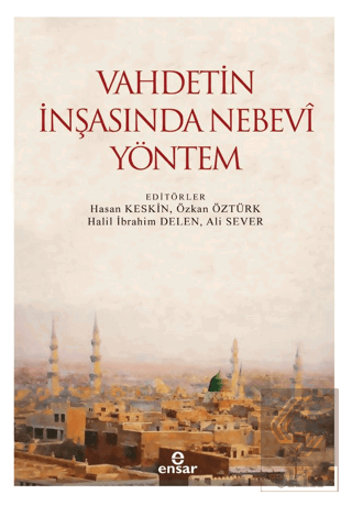 Vahdetin İnşasında Nebevi Yöntem
