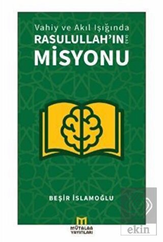 Vahiy ve Akıl Işığında Rasulullah'ın (a.s.) Misyon
