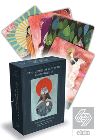 Vahşi ve Dis¸il Arketiplerle Kendini Kes¸fet