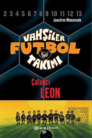 Vahşiler Futbol Takımı 1 - Çalımcı Leon (Ciltli)