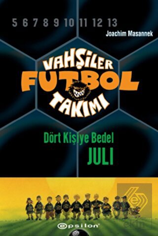 Vahşiler Futbol Takımı 4 - Dört Kişiye Bedel Juli