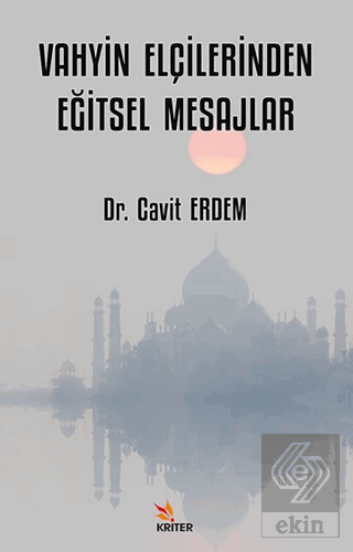 Vahyin Elçilerinden Eğitsel Mesajlar