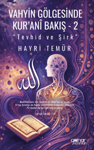 Vahyin Gölgesinde Kur'anî Bakış 2 Tevhid ve Şirk
