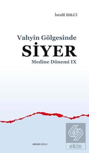 Vahyin Gölgesinde Siyer - Medine Dönemi 9