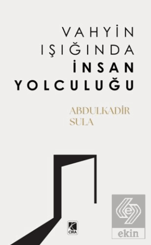 Vahyin Işığında İnsan Yolculuğu