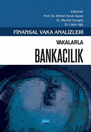 Vakalarla Bankacılık - Finansal Vaka Analizleri