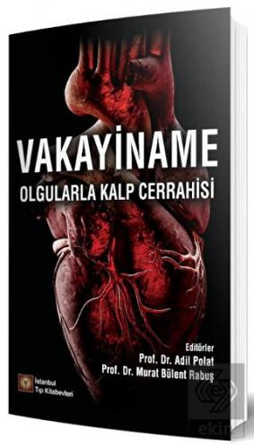 Vakayiname Olgularla Kalp Cerrahisi