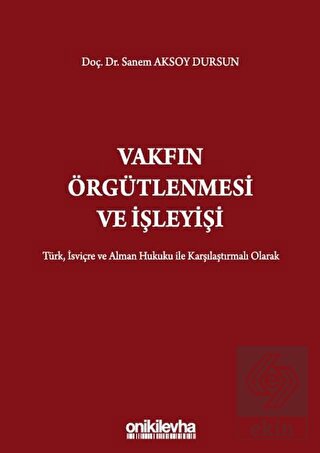 Vakfın Örgütlenmesi ve İşleyişi