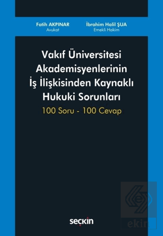 Vakıf Üniversitesi Akademisyenlerinin İş İlişkisinden Kaynaklı Hukuki Sorunları