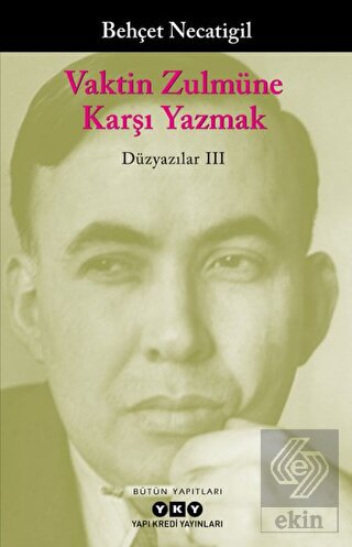 Vaktin Zulmüne Karşı Yazmak