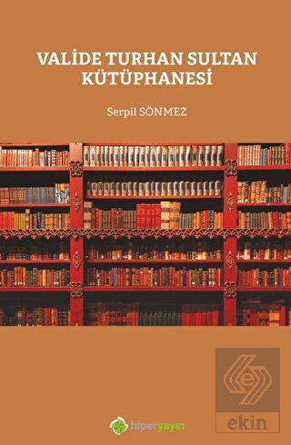 Valide Turhan Sultan Kütüphanesi