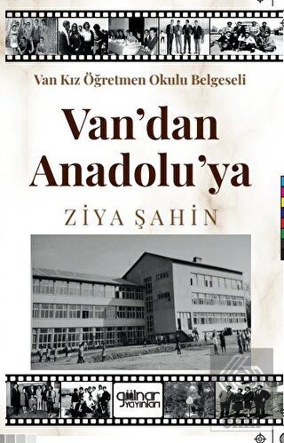 Van Kız Öğretmen Okulu Belgeseli Van' Dan Anadolu'