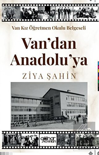 Van Kız Öğretmen Okulu Belgeseli Van' Dan Anadolu'