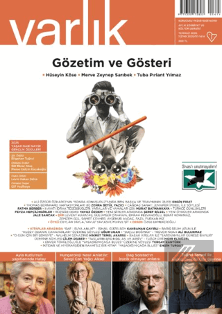 Varlık Edebiyat ve Kültür Dergisi Sayı: 1414 Temmuz 2025