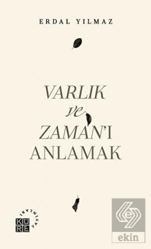 Varlık ve Zaman'ı Anlamak