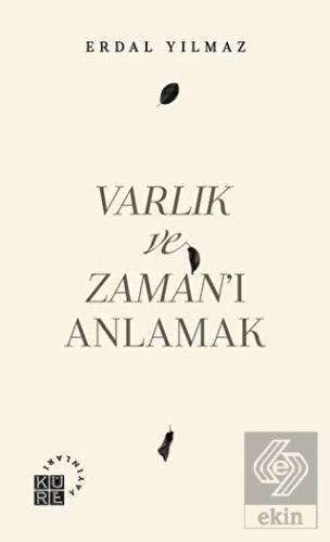 Varlık ve Zaman'ı Anlamak