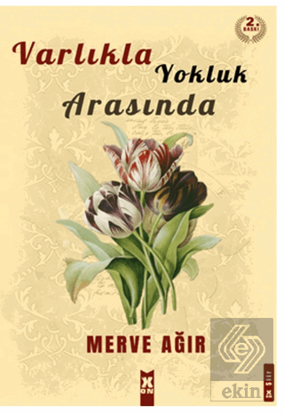 Varlıkla Yokluk Arasında