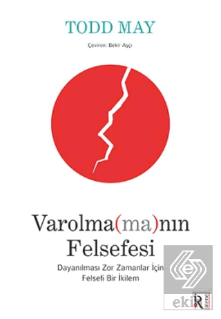 Varolma(ma)nın Felsefesi