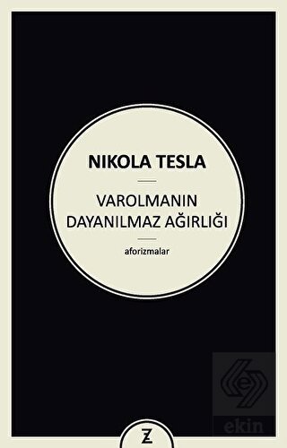 Varolmanın Dayanılmaz Ağırlığı