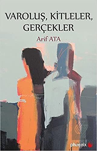 Varoluş, Kitleler, Gerçekler