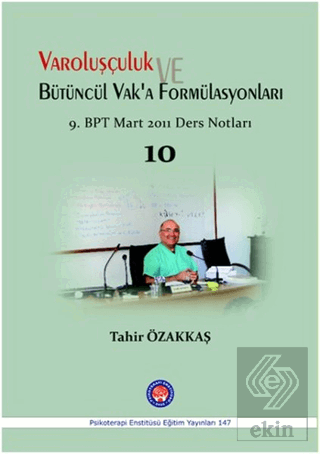Varoluşçuluk Bütüncül Vak\'a Formülasyonları