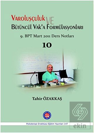Varoluşçuluk Bütüncül Vak\'a Formülasyonları